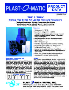 CATALOG PRA-M  “PRA” & “PRAM” Spring-Free Series Air-Loaded Pressure Regulators Design Eliminates Spring Corrosion Problems Performance Rivals Control Valves, At Lower Cost