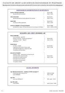 FACULTE DE DROIT & DE SCIENCES ÉCONOMIQUE ET POLITIQUE Organigramme fonctionnel des personnels administratifs du service de la scolarité et des secrétariats pédagogiques Sandrine BOCQUET-ROUSTAN Responsable administr