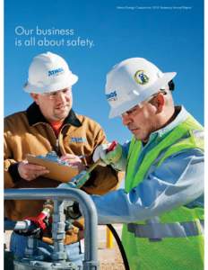 Atmos Energy Corporation 2010 Summary Annual Report  Our business is all about safety.  To better serve our customers and to