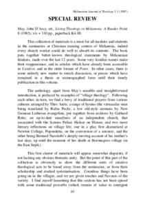 Melanesian Journal of TheologySPECIAL REVIEW May, John D’Arcy, ed., Living Theology in Melanesia: A Reader Point), xiv + 310 pp., paperback K4.00. This collection of materials is a must for all tea