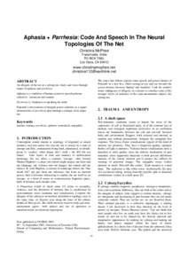 Aphasia + Parrhesia: Code And Speech In The Neural Topologies Of The Net Christina McPhee Transmedia Artist PO BOX 7063, Los Osos, CA 93412