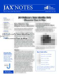 JAX® NOTES  News For Users of JAX® Mice & Services JAX News Early Glaucoma Clues…………2