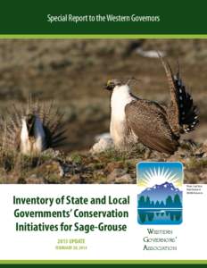 Special Report to the Western Governors  Inventory of State and Local Governments’ Conservation Initiatives for Sage-Grouse 2013 UPDATE