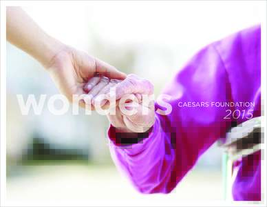 CAESARS FOUNDATION  2015 Caesars Foundation changes lives every day