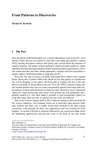 From Patterns to Discoveries Michael R. Berthold 1 The Past Over the past two and half decades or so, a typical data analyst, such as myself—even though I really did not even realize at start that I was doing data anal