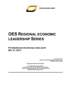 OES REGIONAL ECONOMIC LEADERSHIP SERIES PETERBOROUGH ROUNDTABLE HIGHLIGHTS MAY 31, 2012  In association with: