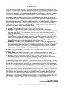 Jakarta Declaration / Ottawa Charter for Health Promotion / Social determinants of health / Lifestyle management programme / Health education / Health 21 / Health promotion / Health / Medicine