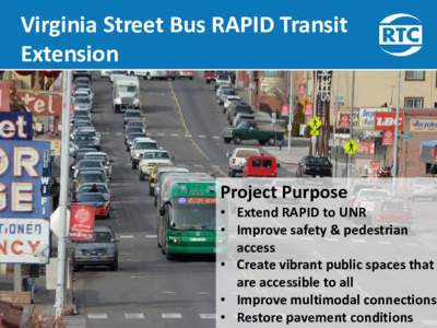 Virginia Street Bus RAPID Transit Extension Project Purpose  Presentation to RTC