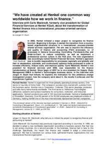 “We have created at Henkel one common way worldwide how we work in finance.” Interview with Carlo Mackrodt, formerly vice president for Global Financial Services at Henkel KGaA, about the transformation of Henkel fin