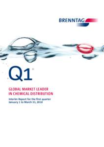 Q1 Global market leader in chemical distribution Interim Report for the first quarter January 1 to March 31, 2010