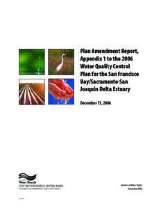 Central Valley / San Joaquin Valley / Sacramento-San Joaquin Delta / Government of California / CALFED Bay-Delta Program / Suisun Marsh / California Department of Water Resources / Sacramento–San Joaquin River Delta / San Joaquin River / Geography of California / California / Water in California