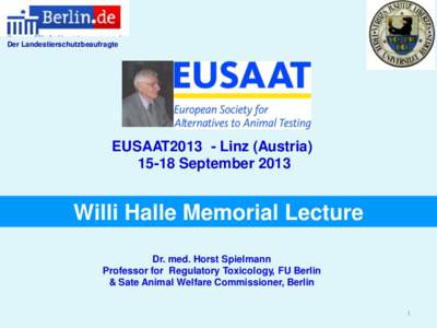 Der Landestierschutzbeaufragte  EUSAAT2013 - Linz (Austria[removed]September[removed]Willi Halle Memorial Lecture