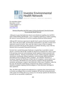 For immediate release: December 12, 2011 Contact:Sanford Lewis Counsel, IEHN[removed]Statement Regarding the EWG report, Drilling Doublespeak, from the Investor