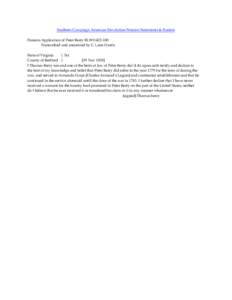 Southern Campaign American Revolution Pension Statements & Rosters Pension Application of Peter Berry BLWt1422-100 Transcribed and annotated by C. Leon Harris State of Virginia } Sct County of Bedford }