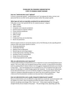 GUIDELINES ON CHARGING ADMINISTRATIVE COSTS TO FEDERAL GRANT AWARDS How are “administrative costs” defined? In terms of sponsored projects, “administrative costs” are expenses for items, services, and personnel t