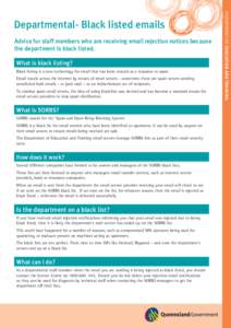 Advice for staff members who are receiving email rejection notices because the department is black listed. What is black listing? Black listing is a new technology for email that has been created as a response to spam. E