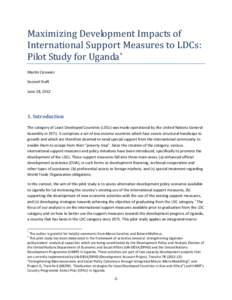 Maximizing Development Impacts of International Support Measures to LDCs: Pilot Study for Uganda* Martín Cicowiez Second Draft