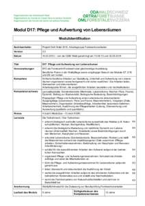 Modul D17: Pflege und Aufwertung von Lebensräumen Modulidentifikation Sachbearbeiter Projekt OdA Wald 2012, Arbeitsgruppe Forstwartvorarbeiter