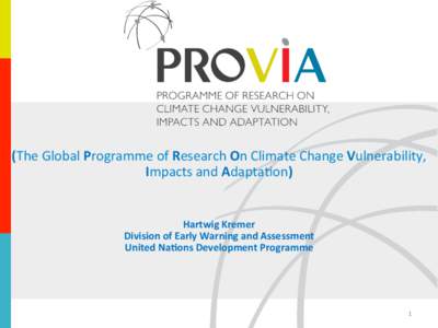 Environment / Climate change policy / Carbon finance / United Nations Framework Convention on Climate Change / Cuculliinae / Provia / Social vulnerability / World Meteorological Organization / IPCC Third Assessment Report / United Nations Development Group / United Nations / Climate change