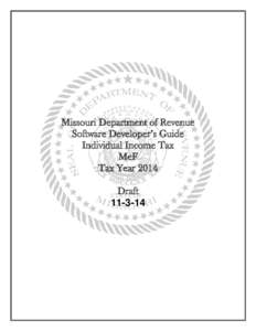 Missouri Department of Revenue Software Developer’s Guide Individual Income Tax MeF Tax Year 2014 Draft