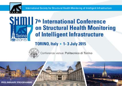 International Society for Structural Health Monitoring of Intelligent Infrastructure  7th International Conference on Structural Health Monitoring of Intelligent Infrastructure TORINO, Italy • 1- 3 July 2015