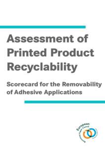 Assessment of Printed Product Recyclability Scorecard for the Removability of Adhesive Applications