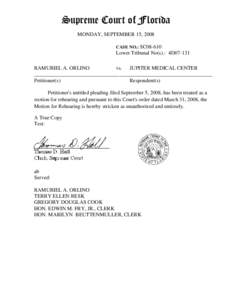 Supreme Court of Florida MONDAY, SEPTEMBER 15, 2008 CASE NO.: SC08-610 Lower Tribunal No(s).: 4D07-131 RAMURIEL A. ORLINO