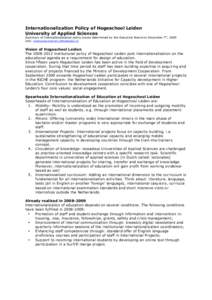 Internationalization Policy of Hogeschool Leiden University of Applied Sciences Summary of Internationalization policy issues determined by the Executive Board on December 7th, 2009 Info: 