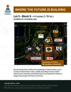 WHERE THE FUTURE IS BUILDING Lot 3 - Blockacresha.) Available for immediate sale 137 AVENUE N.E. LOT 1