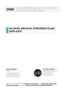 The work is licensed under the Creative Commons Attribution-Non-CommercialShare Alike 2.0 UK: England and Wales Licence. To view a copy of this licence, visit creativecommons.org/licenses/by-nc-sa/2.0/uk/ UK DATA ARCHIVE
