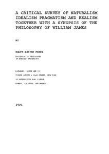 A CRITICAL SURVEY OF NATURALISM IDEALISM PRAGMATISM AND REALISM TOGETHER WITH A SYNOPSIS OF THE