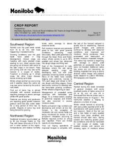 CROP REPORT Prepared by: Manitoba Agriculture, Food and Rural Initiatives GO Teams & Crops Knowledge Centre[removed]Fax: ([removed]Issue 14 http://www.gov.mb.ca/agriculture/crops/seasonalreports.html