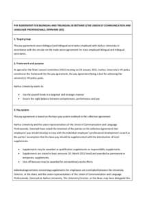 PAY AGREEMENT FOR BILINGUAL AND TRILINGUAL SECRETARIES (THE UNION OF COMMUNICATION AND LANGUAGE PROFESSIONALS, DENMARK (KS)) 1. Target group The pay agreement covers bilingual and trilingual secretaries employed with Aar