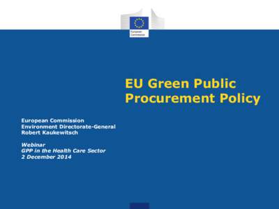 EU Green Public Procurement Policy European Commission Environment Directorate-General Robert Kaukewitsch Webinar