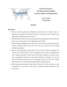 Pugwash Workshop on  The Iranian Nuclear Standoff: Concerns, Options, and Opportunities Tel Aviv, Israel 4-5 April 2014