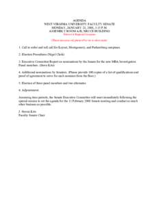 AGENDA WEST VIRGINIA UNIVERSITY FACULTY SENATE MONDAY, JANUARY 28, 2008, 3:15 P.M. ASSEMBLY ROOM A/B, NRCCE BUILDING Telecast to Regional Campuses (Please turn your cell phone off or set to silent mode)