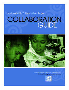 National Girls Collaborative Project  COLLABORATION GUIDE  Advancing the Agenda in Gender Equity