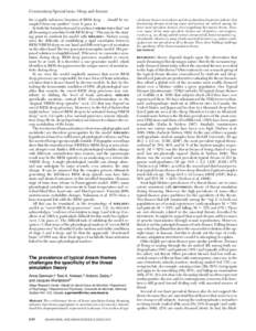 Commentary/Special issue: Sleep and dreams the (equally unknown) function of REM sleepshould be uncoupled from one another” (sect. 9, para. 4). In both the Introduction and in section 4 solms states that “not 