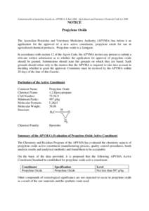 Commonwealth of Australian Gazette no. APVMA 6, 6 June 2006 Agricultural and Veterinary Chemicals Code Act[removed]NOTICE Propylene Oxide The Australian Pesticides and Veterinary Medicines Authority (APVMA) has before it a