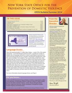New York State Office for the Prevention of Domestic Violence OPDV Bulletin/Summer 2014 IN THIS ISSUE From the Executive Director...........................................................................................