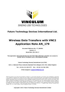 Future Technology Devices International Ltd.  Wireless Data Transfers with VNC2 Application Note AN_179 Document Reference No.: FT_000496 Version 1.0