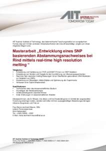 AIT Austrian Institute of Technology, das österreichische Forschungsinstitut von europäischem Format, das sich mit den zentralen Infrastrukturthemen der Zukunft beschäftigt, vergibt zum ehest möglichen Beginn eine Ma