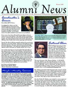 Alumni News Winter 2008 A quarterly publication ser ving alums of the Reformed Presbyterian Theological Seminar y  Coordinator’s