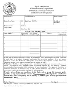 City of Albuquerque Human Resources Department Retiree Life Insurance Notification and Beneficiary Designation Employee ID #