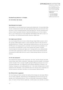 S P R I N G E R ARCHIT E KT E N Gesellschaft von Architekten mbH Dipl.-Ing. Georg Heidenreich Architekt Dipl.-Ing. Liane Sommerhäuser Architektin Dipl.-Ing. Jörg Springer Architekt BDA AG Berlin Charlottenburg HRB 1196