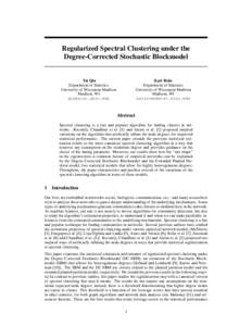 Regularized Spectral Clustering under the Degree-Corrected Stochastic Blockmodel Karl Rohe Department of Statistics University of Wisconsin-Madison