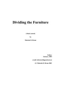 Dividing the Furniture a black comedy by Malcolm D. Broun  Sydney