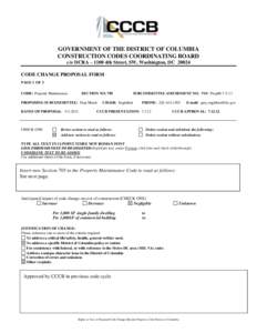 GOVERNMENT OF THE DISTRICT OF COLUMBIA CONSTRUCTION CODES COORDINATING BOARD c/o DCRA – 1100 4th Street, SW, Washington, DC[removed]CODE CHANGE PROPOSAL FORM PAGE 1 OF 2 CODE: Property Maintenance