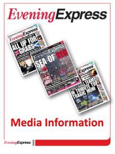 Media Information  Evening Express For more than 130 years the Evening Express has been at the forefront of reporting everything that happens within Aberdeen and across the North-east of Scotland.