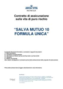 Arca Vita S.p.A.  Contratto di assicurazione sulla vita di puro rischio  “SALVA MUTUO 10